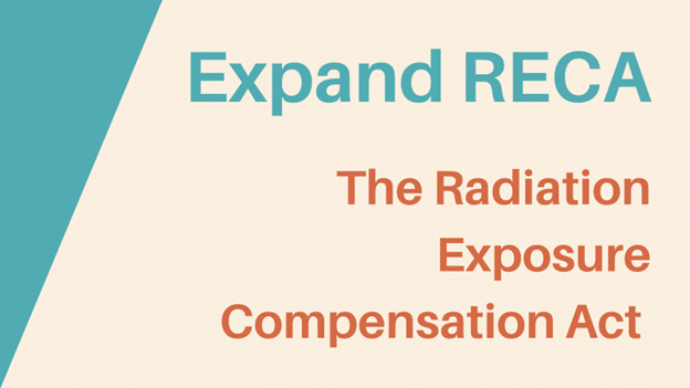 Expand RECA: The Radiation Exposure Compensation Act